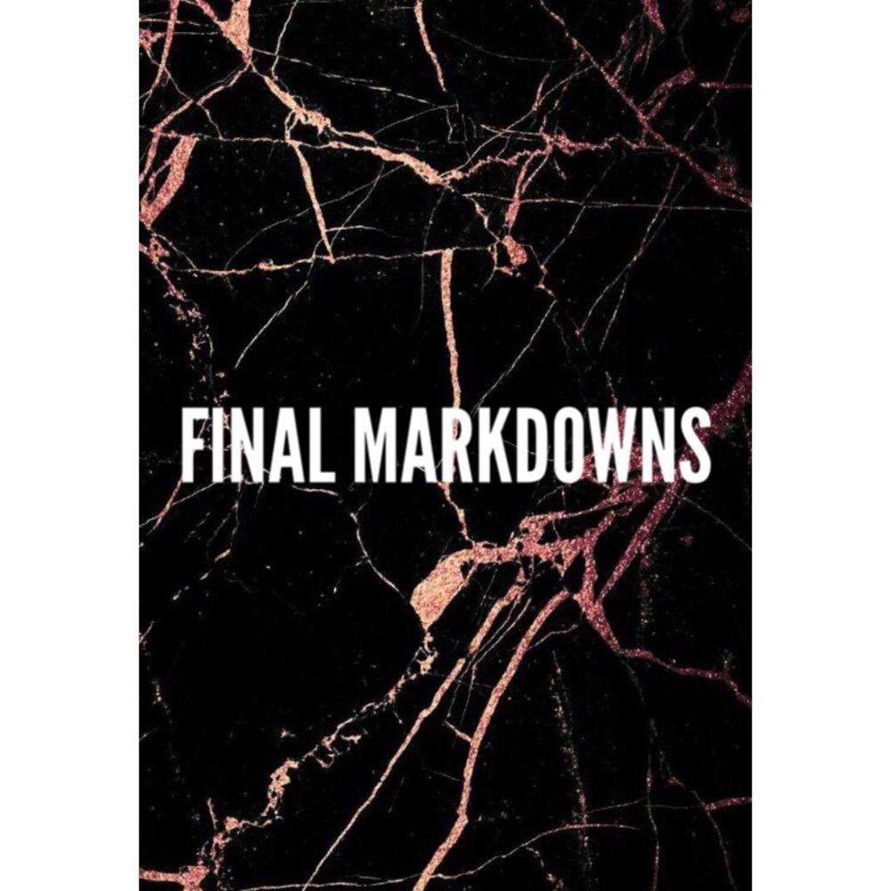 ⚠️Final Markdowns⚠️